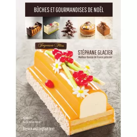 Buches et Gourmandises de Noel by Stephane Glacier (English/French) Buches et Gourmandises de Noel by Stephane Glacier (English/French)