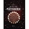 HP0012 Haute Patisserie - 100 creations by the best pastry chefs (French Edition) Pastry and Dessert Books