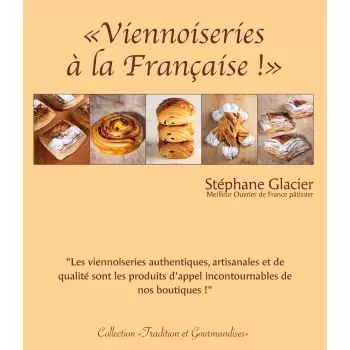 Viennoiseries à la Française by Stephane Glacier - French Edition - 2021