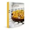 So Good Magazine 26, The Magazine of Haute Patisserie by Grupo Vilbo