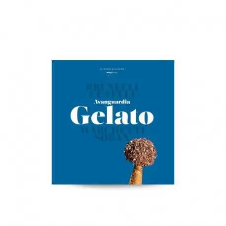 Avanguardia Gelato by Paolo Brunelli, Gianfrancesco Cutelli, Alberto Marchetti, and Andrea Soban (Italian) Avanguardia Gelato by Paolo Brunelli, Gianfrancesco Cutelli, Alberto Marchetti, and Andrea Soban (Italian)