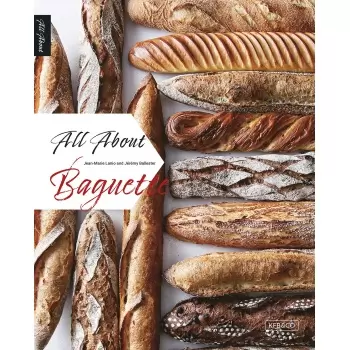 All about Baguette by Jean Marie Lanio and Jeremy Ballester - English Edition - 2020