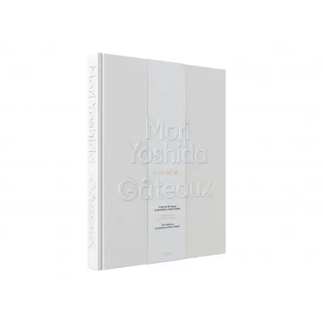 MYGATEAUX Gateaux by Mori Yoshida - Hardcover - French Language Pastry and Dessert Books MYGATEAUX Gateaux by Mori Yoshida - Hardcover - French Language Pastry and Dessert Books