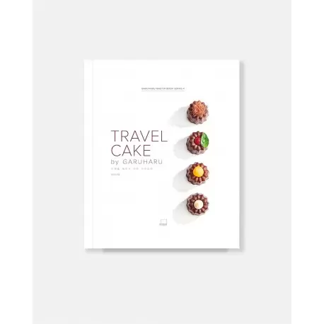 Travel Cake by Garuharu - Chef Eunyoung Yun - Hardcover Travel Cake by Garuharu - Chef Eunyoung Yun - Hardcover