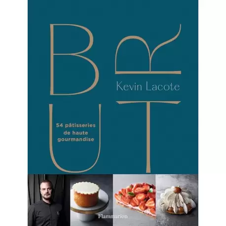 BRUT: 54 pâtisseries de haute gourmandise by Kevin Lacote - Hardcover - French Language BRUT: 54 pâtisseries de haute gourmandise by Kevin Lacote - Hardcover - French Language