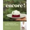 ENCOREfr Encore ! - La pâtisserie aux herbes aromatiques by Ophélie Barès and Thomas Dhellemmes - Hardcover - French Language...