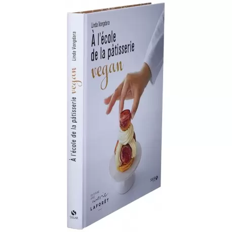 ENCOREfr A l'école de la pâtisserie vegan by Linda Vongdara - Hardcover - French Language Pastry and Dessert Books ENCOREfr A l'école de la pâtisserie vegan by Linda Vongdara - Hardcover - French Language Pastry and Dessert Books