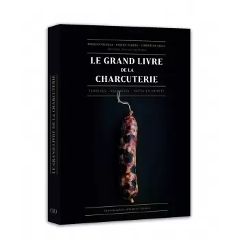 Le Grand Livre de la Charcuterie by Arnaud Nicolas, Fabien Pairon, Christian Segui - French